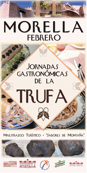 JORNADAS TRUFA. Celebración gastronómica con la trufa como eje. Morella CASTELLÓN