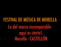 FESTIVAL MUSICA MORELLA. En la Iglesia Arciprestal Sta. María. Excelente gótico valenciano. Morella. CASTELLÓN