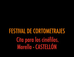 CINE FESTIVAL. Festival de cortometrajes. Morella. CASTELLÓN