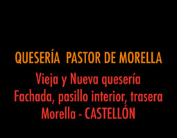 PASTOR DE MORELLA. Vieja y Nueva Quesería. Morella. CASTELLÓN