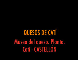 CATI PLANTA MUSEO. Recorrido didactico por el mundo del queso. Catí. CASTELLÓN