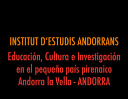 Instituto de Estudios Andorranos. Cultura e investigación. ANDORRA LA VELLA