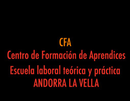 Centro de Formación de Aprendices. Enseñanza teórica y práctica. ANDORRA