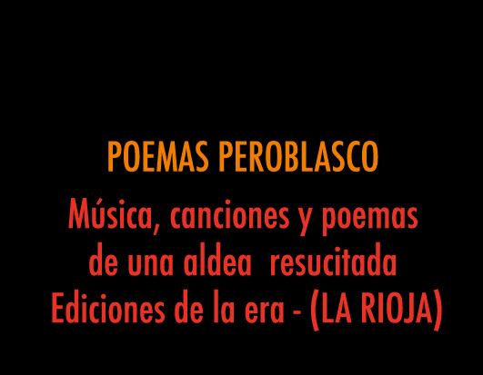 Musica, canciones y poemas de una aldea resucitada