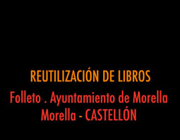 Campaña municipal reutilización de libros. Morella. CASTELLÓN