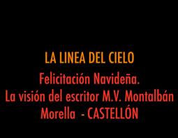 LA LINEA DEL CIELO. Felicitación Navidad. La visión del escritor. Morella. CASTELLÓN